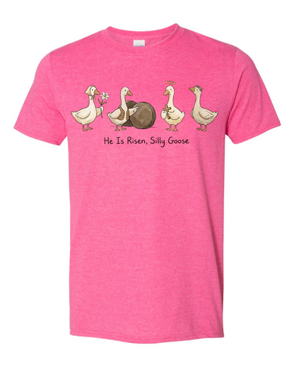 He Is Risen Silly Goose Tee
