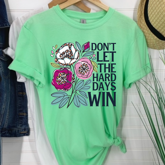 Don't Let The Hard Days Win - Leopard Floral Fun Tee
