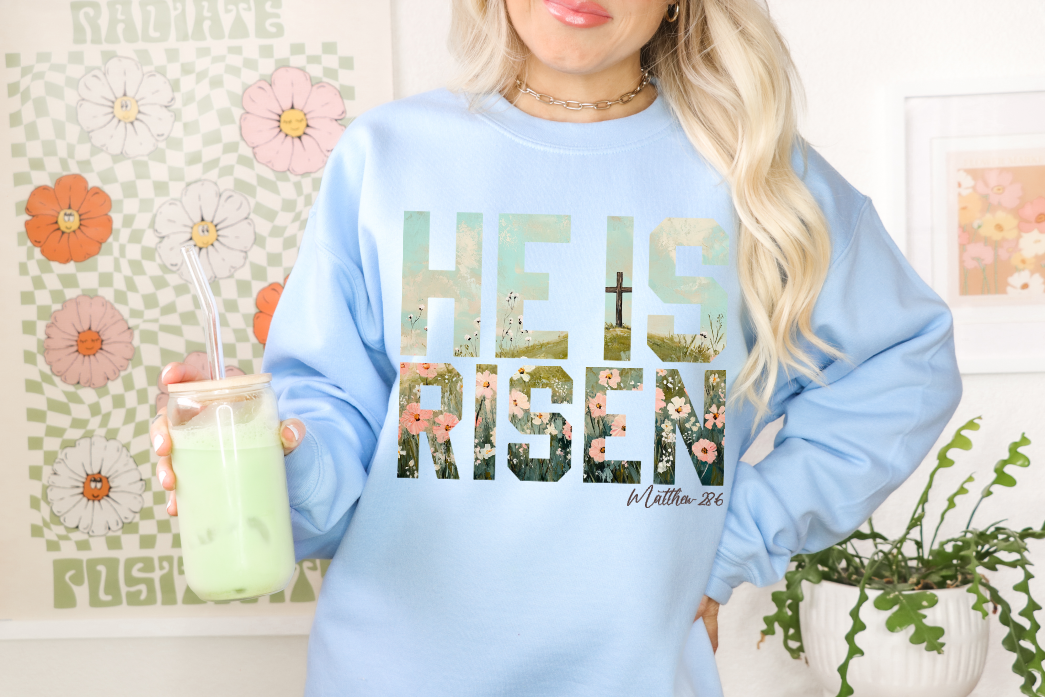 He Is Risen Tee & Sweatshirt