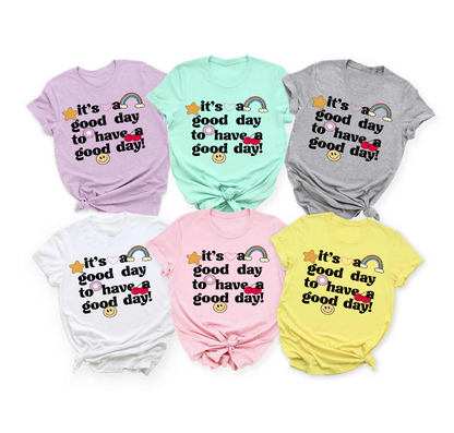 It's A Good Day Trendy Fun Tee