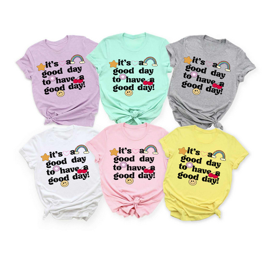 It's A Good Day Trendy Fun Tee